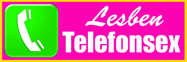 Lesben Telefonsex